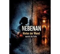 Nebenan: Hinter der Wand wartet die Falle: 6