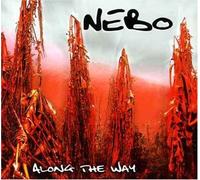 NEBO - ALONG THE WAY