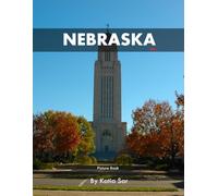 Nebraska: A Perfect Coffee Table Picture Book - Travel and Tourism lovers.