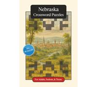 Nebraska Crossword Puzzles: Crossword Puzzles with Easy to Read Print about Nebraska, History, Geography and More | 6x9 inches, 120 pages | 50+ Puzzles ... Gift for Vacations, Holidays and Relaxation
