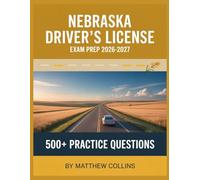 Nebraska Driver's License Exam Prep 2026-2027