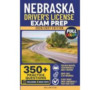 Nebraska Driver's License Exam Prep: Study Guide, Road Signs & Practice Tests to Help You Pass the Written Knowledge Test