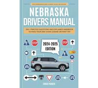 Nebraska Driver's Manual: 200+ Practice Questions and Explained Answers Handbook to Pass Your DMV Exam License on First Try