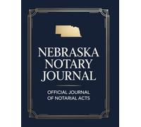 Nebraska Notary Journal: Public Notary Log Book | 8.5 x 11, Over 200 Entries: Secure, Compliant, and Easy-to-Use Record Keeping for Notarial Acts