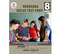 NEBRASKA State (NSCAS) , 8th Grade MATH Practice Tests ,Volume 1