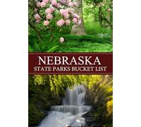 Nebraska State Parks Bucket List: Record Your National and State Park Adventures With Journal Pages and Fun