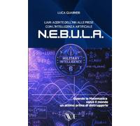 NEBULA: QUANDO LA MATEMATICA SALVÒ IL MONDO UN ATTIMO PRIMA DI DISTRUGGERLO