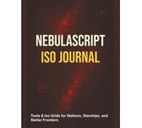 NebulaScript Isometric Journal: Iso Grids for Danger, Drama, and Discovery