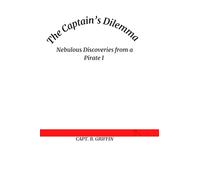Nebulous Discoveries from a Pirate I: The Captain’s Dilemma