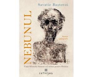 Nebunul Ed.4 - Savatie Bastovoi, Editie in limba romana