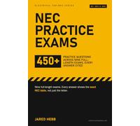 NEC Practice Exams: 450+ Journeyman & Master Electrician Exam Questions, Fully Worked and Cited to the Exact NEC Table, for the 2023 & 2026 NEC