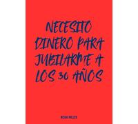 Necesito dinero para jubilarme a los 30 años: Libro de firmas atrevido para eventos exclusivos, metas ambiciosas y mensajes inolvidables