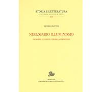 Necessario illuminismo. Problemi di verità e problemi di potere