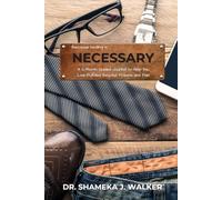 Necessary: A 12-Month Guided Journal to Help You Live Fulfilled Beyond Trauma and Pain (Masculine Cover)