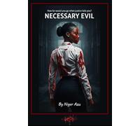 Necessary Evil: How far would you go when justice fails you? (Based on Nneka’s True Story)