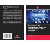 Necessidade de mineração de dados no setor bancário - Uma avaliação