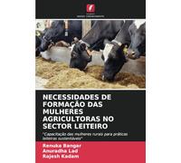 NECESSIDADES DE FORMAÇÃO DAS MULHERES AGRICULTORAS NO SECTOR LEITEIRO: "Capacitação das mulheres rurais para práticas leiteiras sustentáveis"
