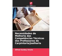 Necessidades de Melhoria das Competências Técnicas dos Professores de Carpintaria/Joalharia