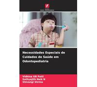 Necessidades Especiais de Cuidados de Saúde em Odontopediatria