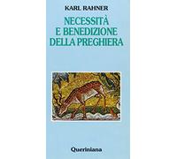 Necessità e benedizione della preghiera