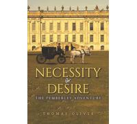 Necessity or Desire: The Pemberley Adventure