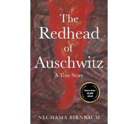 Nechama Birnbaum The Redhead of Auschwitz (Copertina rigida)