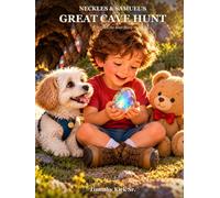 Neckles & Samuel's Great Cave Hunt: A Neckles the Bear Story