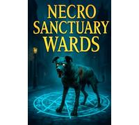 Necro Sanctuary Wards: Magical Healing: 1