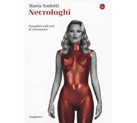 Necrologhi. Pamphlet sull'arte di consumare