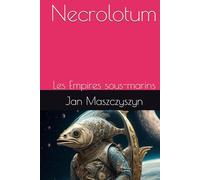 Necrolotum: Les Empires sous-marins