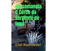 Necromancia O Cerco da Serpente de fogo