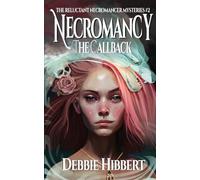 Necromancy the Callback: A Humorous Supernatural Mystery with Sweet Romance: 2