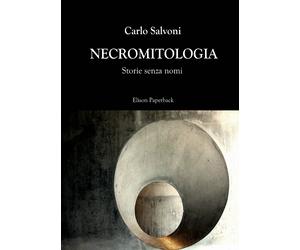 Necromitologia di Carlo Salvoni, 2022, Elison Paperback
