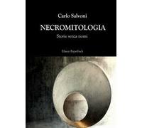 Necromitologia. Storie senza nomi