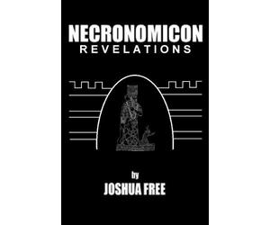 Necronomicon Revelations - Joshua Free - Createspace, 2014