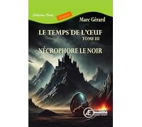 Nécrophore le noir - poche: Le temps de l'oeuf - tome 3