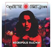 Necropolis Railway - Where The Sun Comes Down (Audio CD)