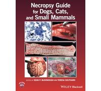 Necropsy Guide for Dogs, Cats, and Small Mammals