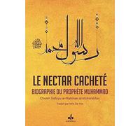 Nectar Cacheté (Le) : Biographie du Prophète Muhammad (bsl)