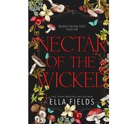 Nectar of the Wicked: Deadly Divine Duology