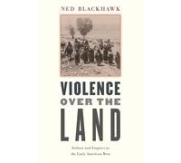 Ned Blackhawk Violence over the Land (Tascabile)