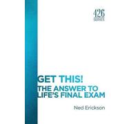 Ned Erickson Get This The Answer to Life's Final Exam (Tascabile)