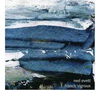 Ned Evett & Franck Vigroux - Evett