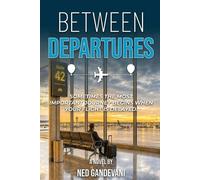 Ned Gandevani Between Departures (Tascabile)