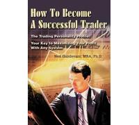 Ned Gandevani How To Become A Successful Trader (Tascabile)