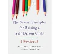 Ned Johnson William Sti The Seven Principles for Raising a Self-Dri (Tascabile)