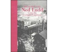 Ned Ludd. E che Dio protegga il mestiere!