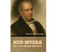 Ned Myers, or, a Life before the Mast