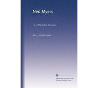 Ned Myers: Or, A life before the mast.