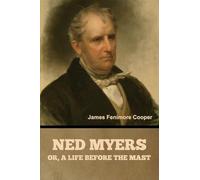 Ned Myers, or, a Life before the Mast